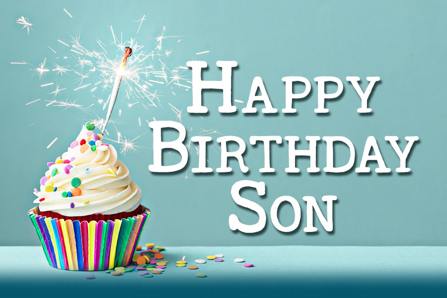 40+ Best Happy Birthday Son Wishes (Quotes, Status, Greetings, Messages